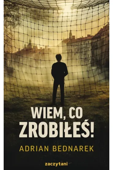 Wiem, co zrobi�e�! - Adrian Bednarek
