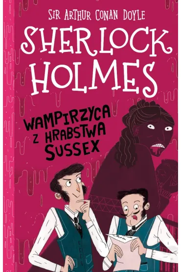 Wampirzyca z hrabstwa Sussex. Sherlock Holmes. Tom 8 - Artur Conan Doyle