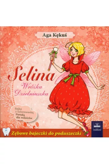 Selina. Wr�ka Dzielniuszka * * - Aga K�ku�