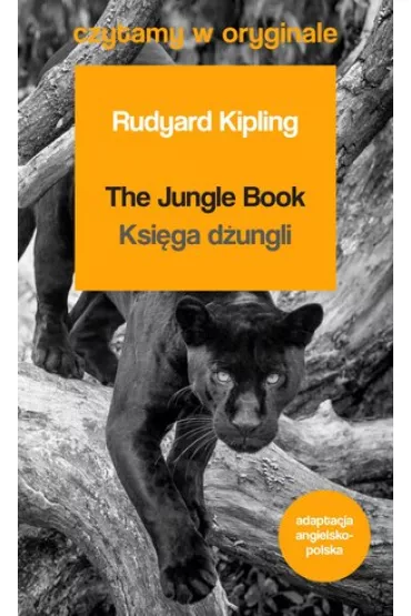 Czytamy w oryginale. The Jungle Book. Ksi�ga d�ungli - Rudyard Kipling