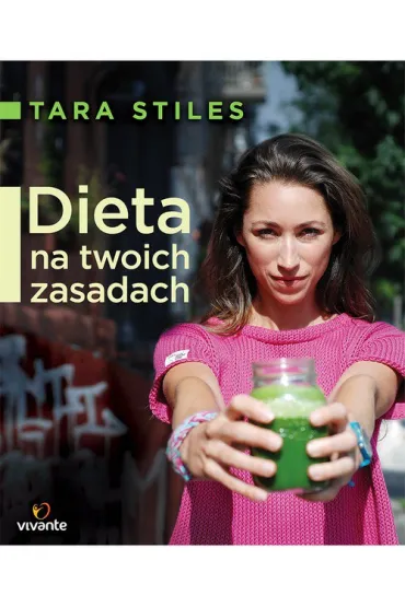 Dieta na twoich zasadach - Tara Stiles