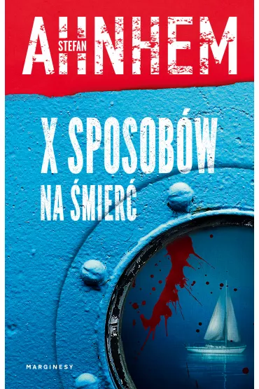X sposob�w na �mier� - Stefan Ahnhem