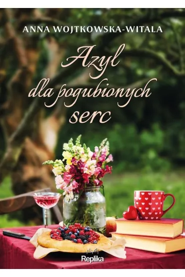 Azyl dla pogubionych serc - Anna Wojtkowska-Witala