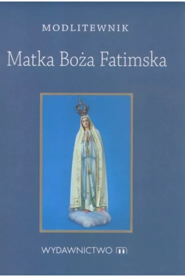 Modlitewnik Matka Bo�a Fatimska