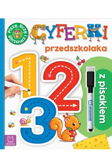 1, 2, 3. Cyferki przedszkolaka z pisakiem. Pisz�, licz� i zmazuj� - Agnieszka Bator