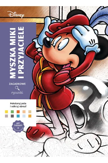Art therapy. Kolorowanka antystresowa. Disney. Myszka Miki i przyjaciele. Zagadkowe rysunki - J�r�my Mariez