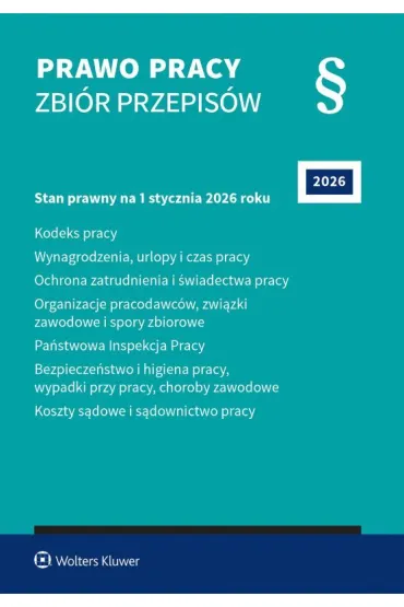 Kodeks pracy. Wynagrodzenia, urlopy i czas pracy. Ochrona zatrudnienia i �wiadectwa pracy