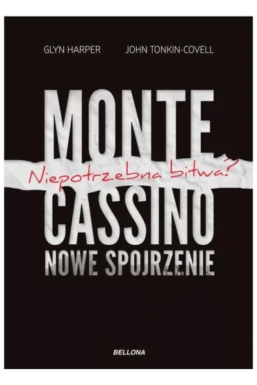 Monte Cassino - nowe spojrzenie. Niepotrzebna bitwa?