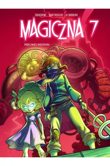 Przeciwko wszystkim. Magiczna 7. Tom 2 - Kid Toussaint