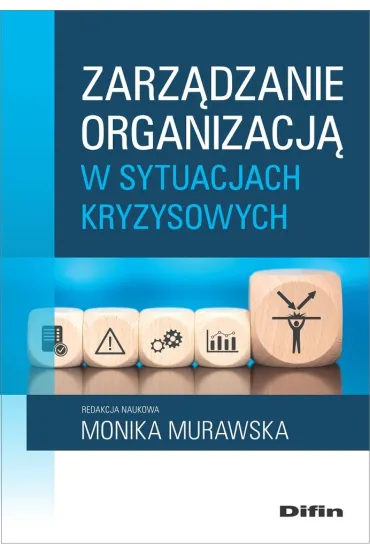Zarz�dzanie organizacj� w sytuacjach kryzysowych - Monika Murawska