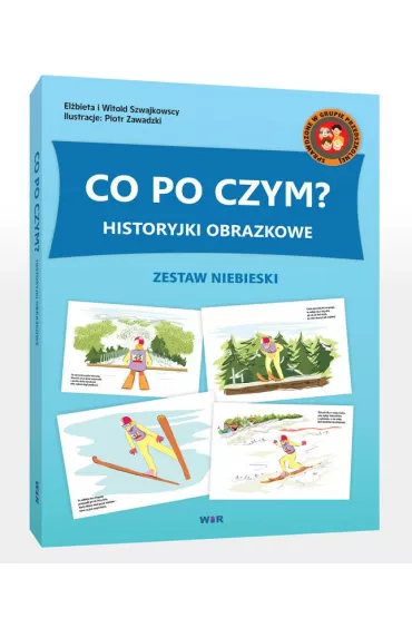 Historyjki obrazkowe. Co po czym? Zestaw niebieski - El�bieta i Witold Szwajkowscy