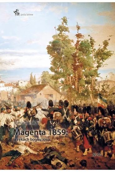 Magenta 1859: w r�kach bogini losu - Marcin Suchacki