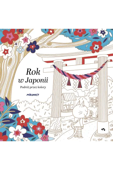 Rok w Japonii. Podr� przez kolory - Mikankey Mikankey