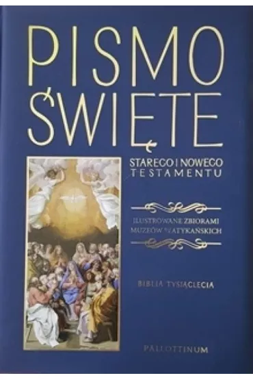 Pismo �wi�te Starego i Nowego Testamentu ilustrowane zbiorami muze�w watyka�skich Biblia Tysi�clecia (granatowa)