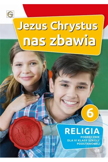Jezus Chrystus nas zbawia. Podr�cznik do religii dla klasy 6 szko�y podstawowej