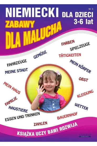 Niemiecki dla dzieci 3-6 lat Nr 3 Zabawy dla... - Katarzyna Piechocka-Empel, Monika von Basse