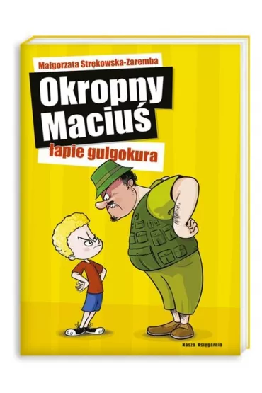 Okropny Maciu� �apie gulgokura - Ma�gorzata Str�kowska-Zaremba