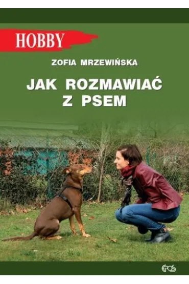 Jak rozmawia� z psem - Zofia Mrzewi�ska