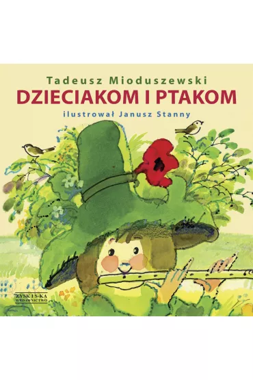 Dzieciakom I Ptakom Mioduszewski Tadeusz - Tadeusz Mioduszewski