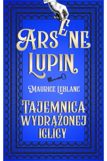 Arsene Lupin. Tajemnica wydr��onej iglicy - Maurice Leblanc