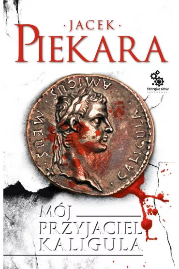 eBook M�j przyjaciel Kaligula mobi epub - Jacek Piekara