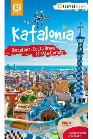 Katalonia. Barcelona, Costa Brava i Costa Dorada. Travelbook - Dominika Zar�ba