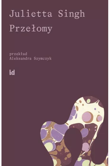 Prze�omy - Julietta Singh