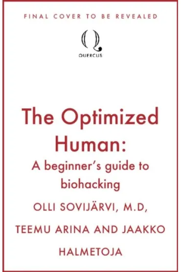 The Optimized Human - Jaakko Halmetoja, Olli Sovijarvi, Teemu Arina