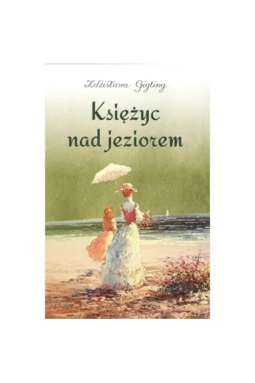 Ksi�yc nad jeziorem - Zdzis�awa Gigling