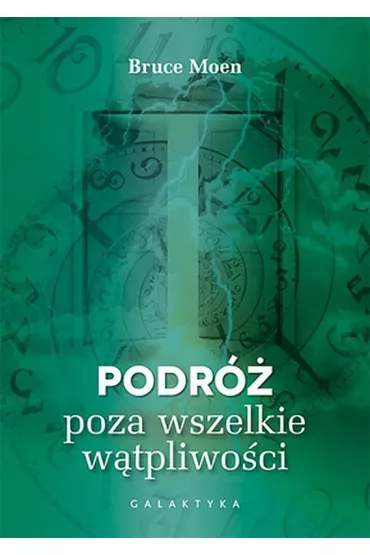 Podr� poza wszelkie w�tpliwo�ci - Bruce Moen