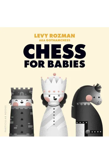 Chess for Babies - Rozman Levy