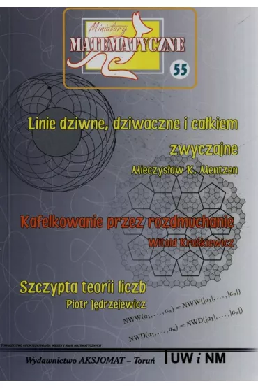 Miniatury matematyczne 55 Linie dziwne.. - Piotr J�drzejewicz, Mieczys�aw K. Mentzen, Witold Kra�kiewicz