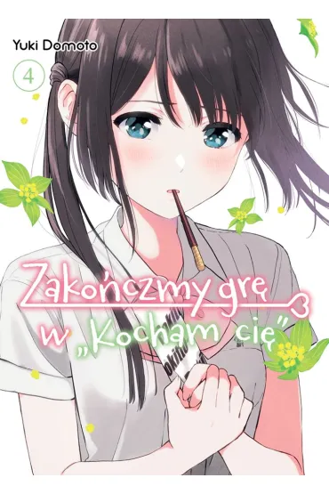 Zako�czmy gr� w "Kocham ci�". Tom 4 - Yuki Domoto