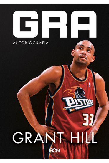 Grant Hill. Gra. Autobiografia