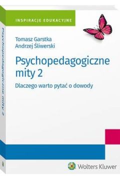 eBook Psychopedagogiczne mity 2. Dlaczego warto pyta o dowody pdf