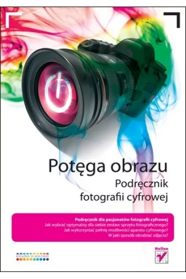 Pot�ga obrazu. Podr�cznik fotografii cyfrow HELION - Joseph T Jaynes
