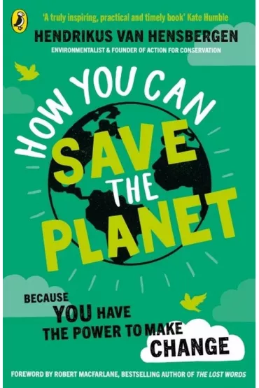 How You Can Save the Planet - Hendrikus Van Hensbergen