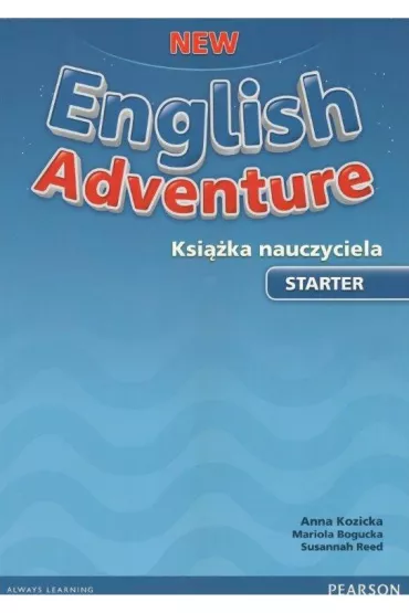 New English Adventure Starter. Ksi��ka nauczyciela - Bruni Cristiana, Regina Raczy�ska, Tessa Lochowski