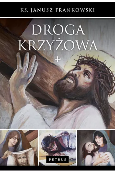 Droga krzy�owa - Janusz Frankowski