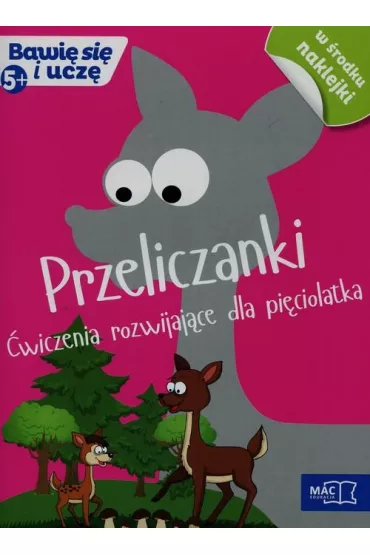 Bawi� si� i ucz�. Pi�ciolatek. Przeliczanki. �wiczenia rozwijaj�ce dla pi�ciolatka - Wies�awa �aba-�abi�ska