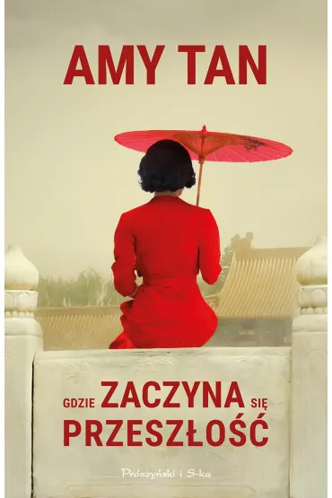 Gdzie zaczyna si� przesz�o�� - Amy Tan