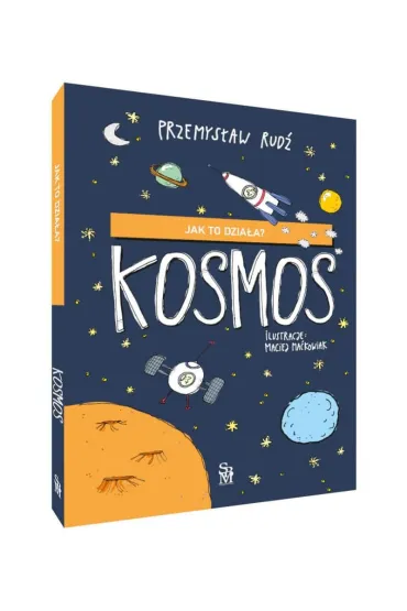 Jak to dzia�a? Kosmos - Przemys�aw Rud�
