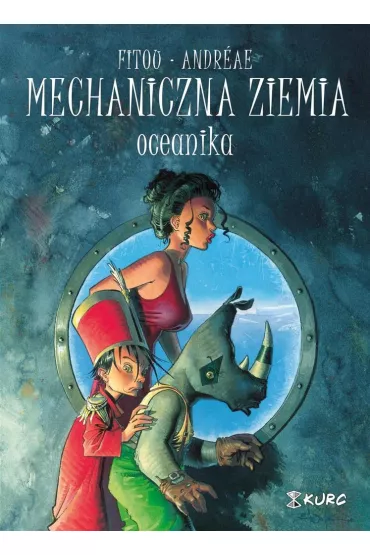Oceanika. Mechaniczna ziemia. Tom 1 - Jean-Baptiste Andr�ae, Patrick Fitou