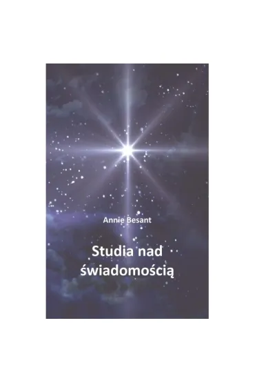 Studia nad �wiadomo�ci� - Annie Besant