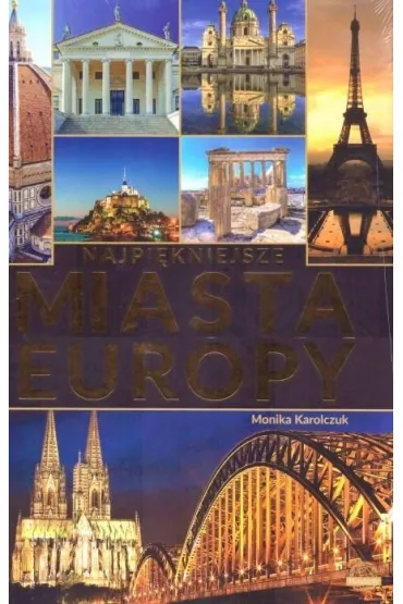 Najpi�kniejsze miasta Europy - Monika Karolczuk