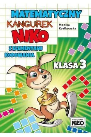 Matematyczny kangurek NIKO z elementami kodowania. Klasa 3 - Monika Kozikowska
