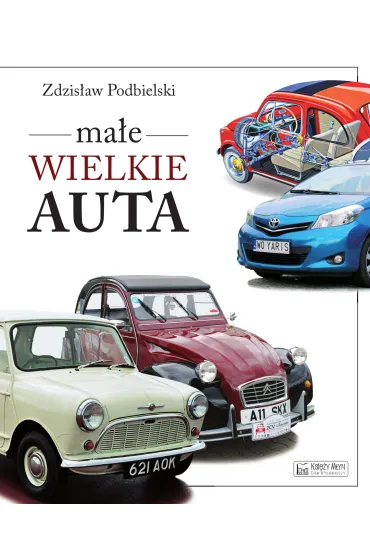 Ma�e wielkie auta - Zdzis�aw Podbielski