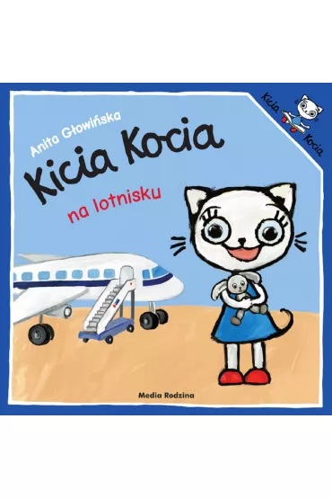 Kicia Kocia na lotnisku - Anita G�owi�ska
