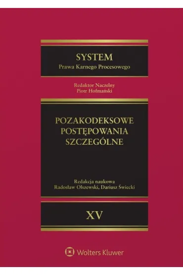 System Prawa Karnego Procesowego. Tom 15. Pozakodeksowe post�powania szczeg�lne