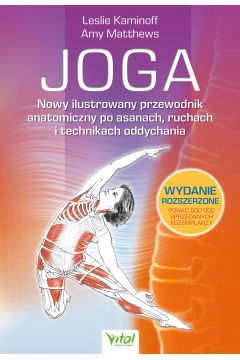 eBook Joga. Nowy ilustrowany przewodnik anatomiczny po asanach, ruchach i technikach oddychania pdf